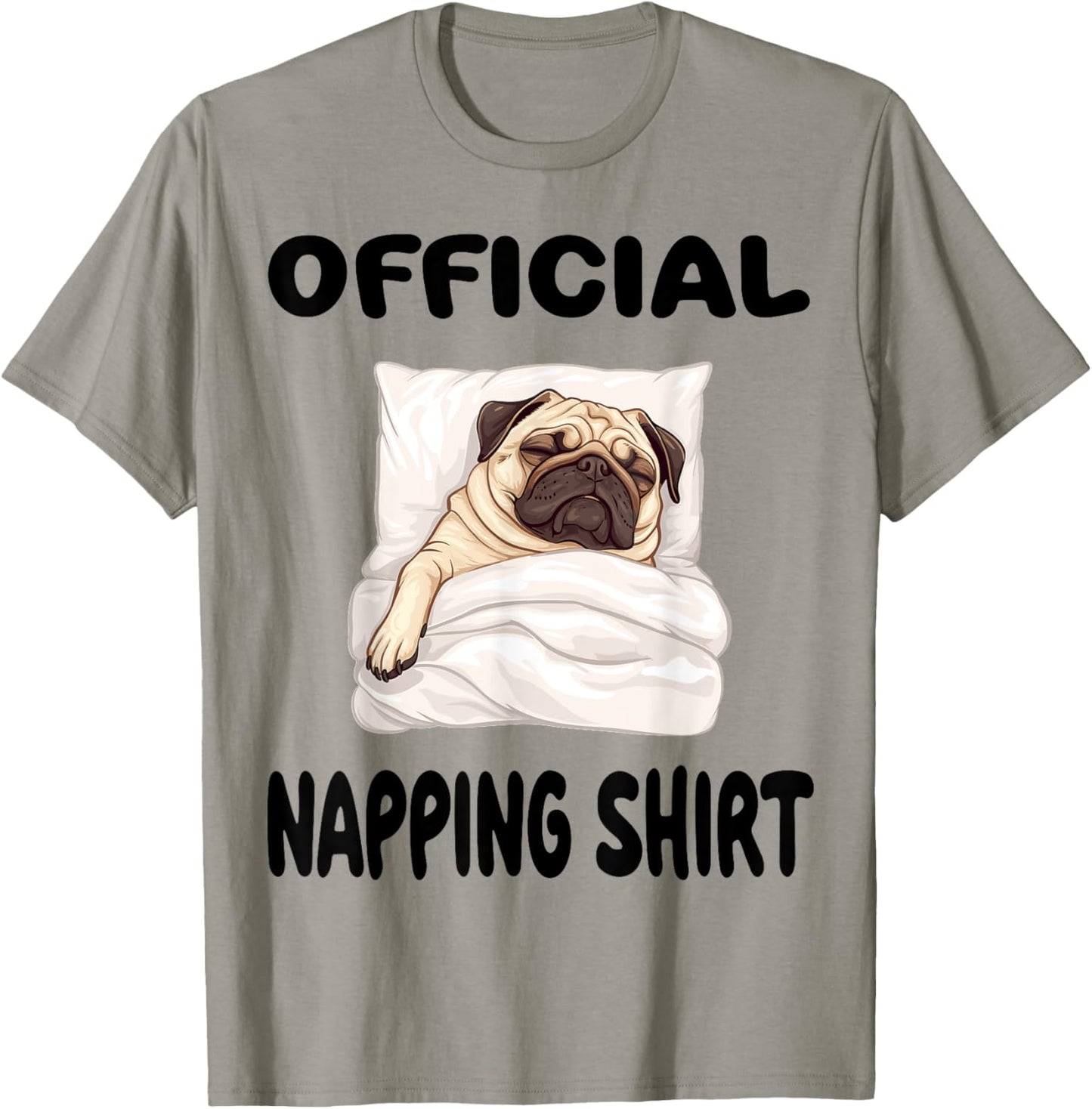 Pug Puggy Dog Pajamas Nightgown Official Napping Women Kids T-Shirt - T-Shirt | Sand