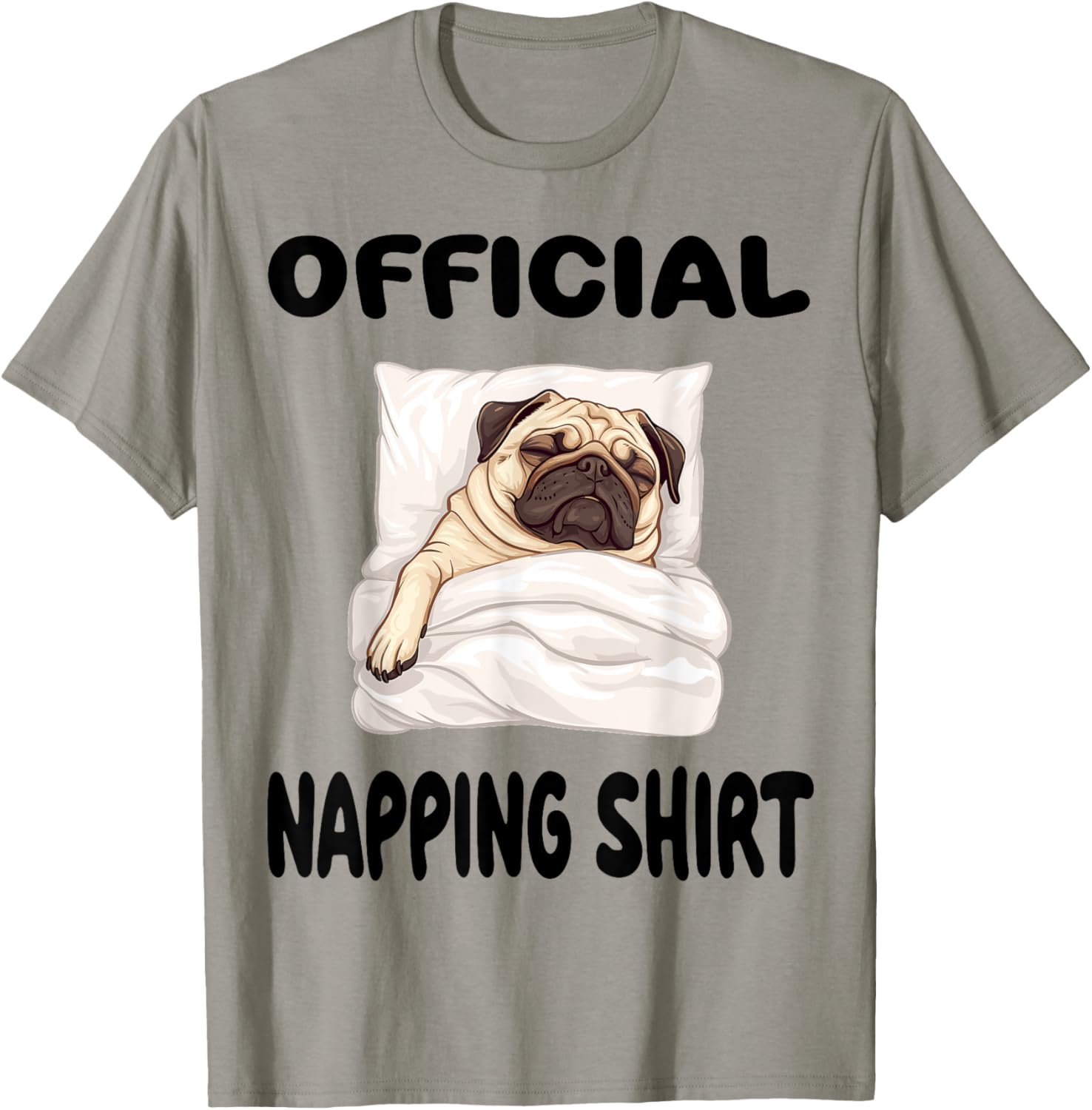 Pug Puggy Dog Pajamas Nightgown Official Napping Women Kids T-Shirt - T-Shirt | Sand