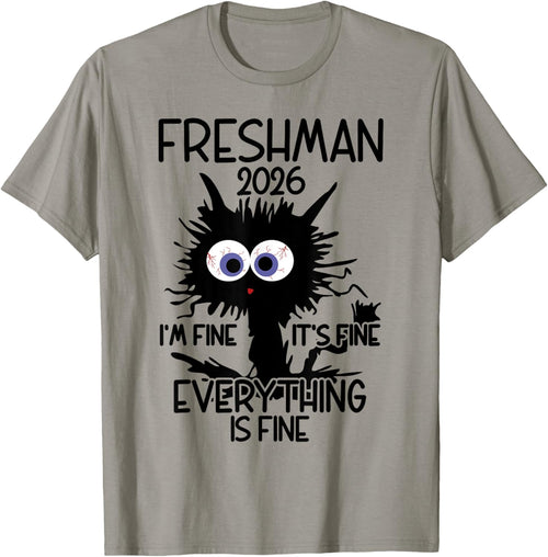 I'm Fine It's Fine Cat Highschool Freshman 2026