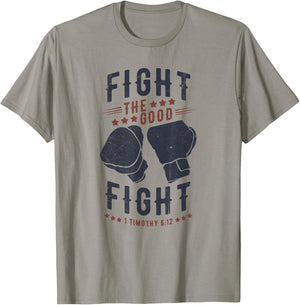 Fight The Good Fight of Faith, Christian T-Shirt - T-Shirt | Sand