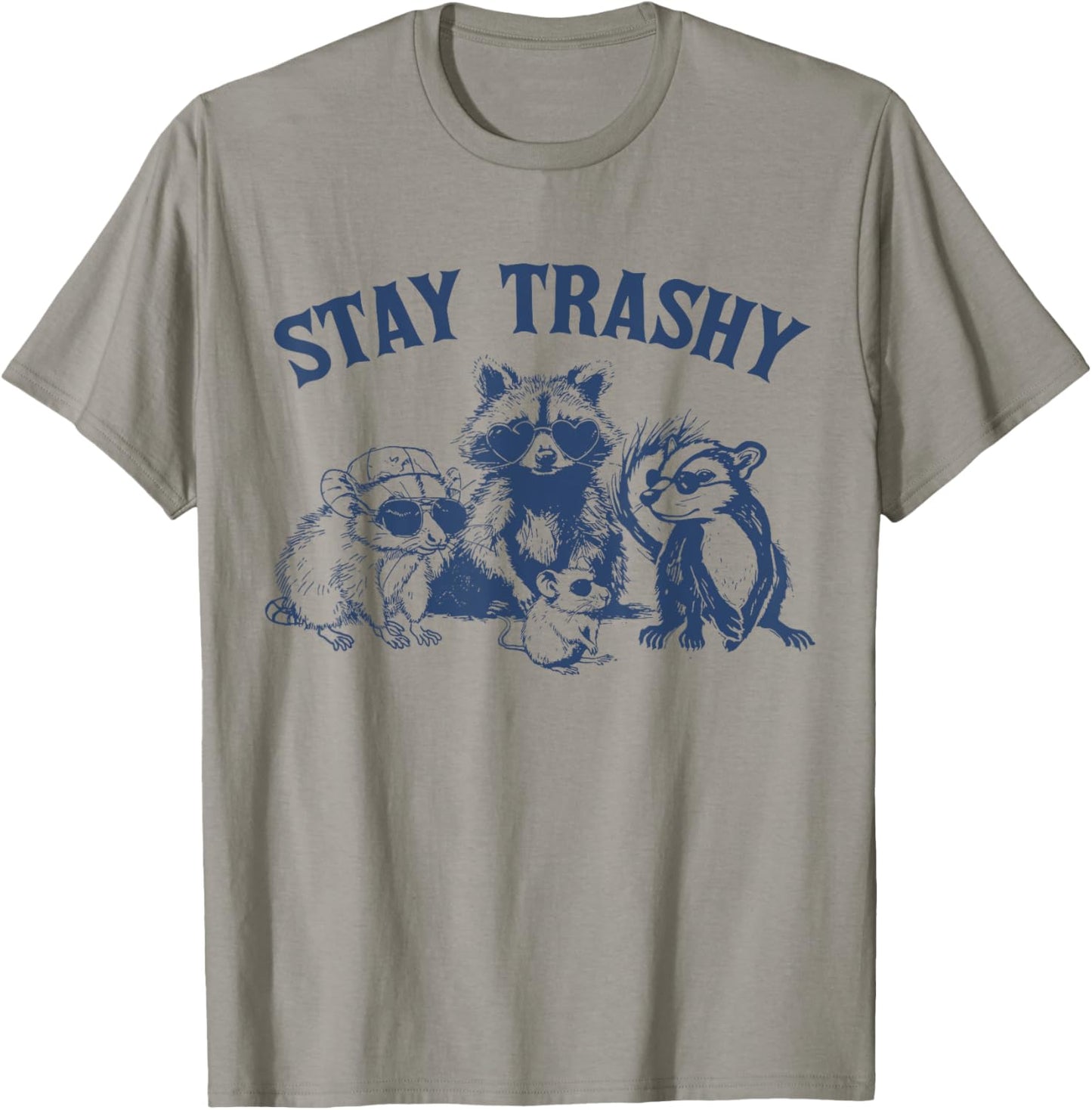 Stay Trashy Raccon Opossums Possums Funny Saying T-Shirt - T-Shirt | Sand