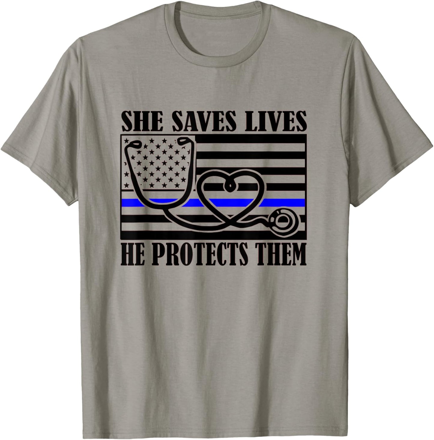Women Nurses Thin Blue Line She Saves Lives He Protects Them T-Shirt - T-Shirt | Sand