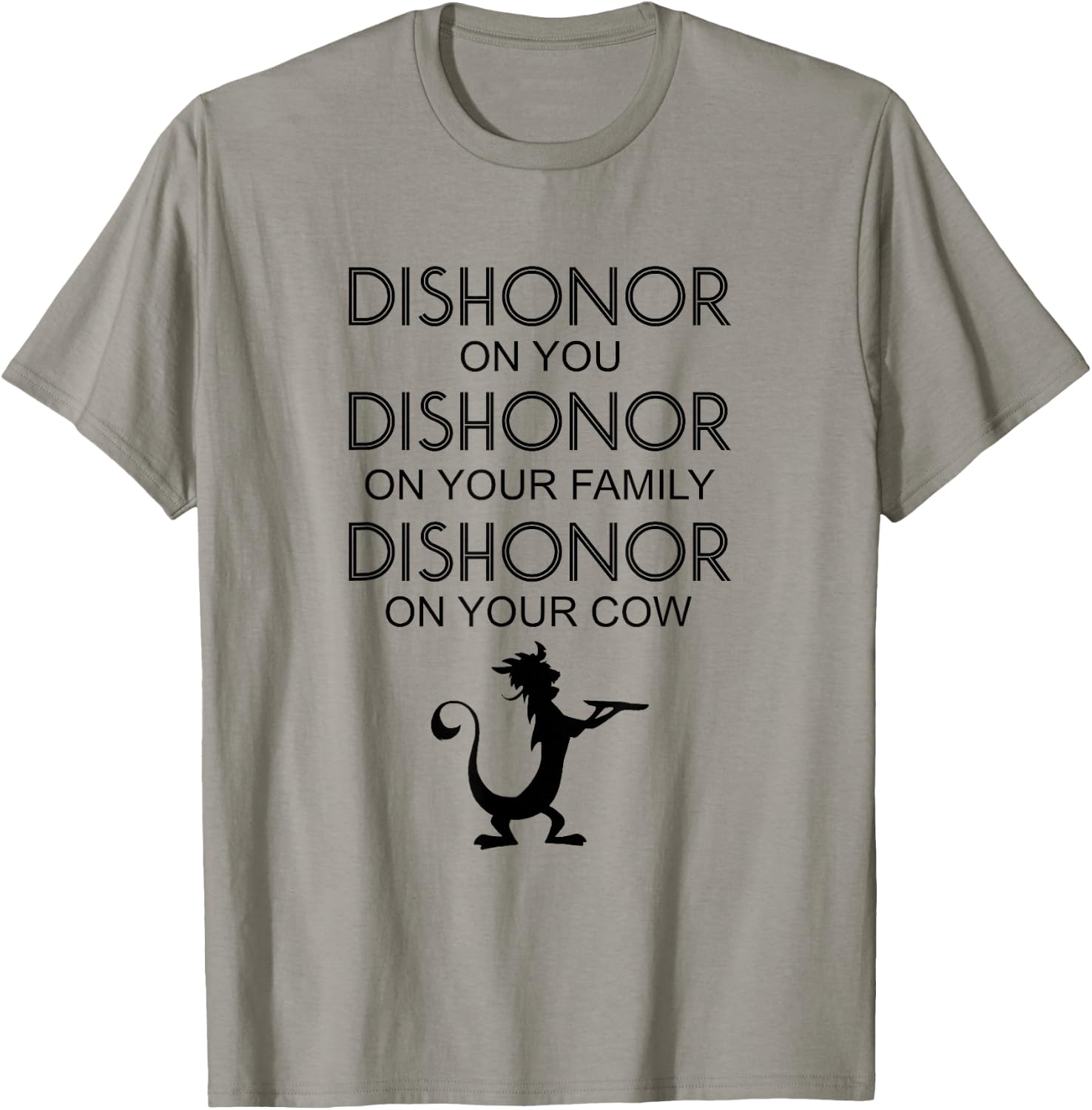 Dishonor On You Your Family Your Cow T-Shirt - T-Shirt | Sand
