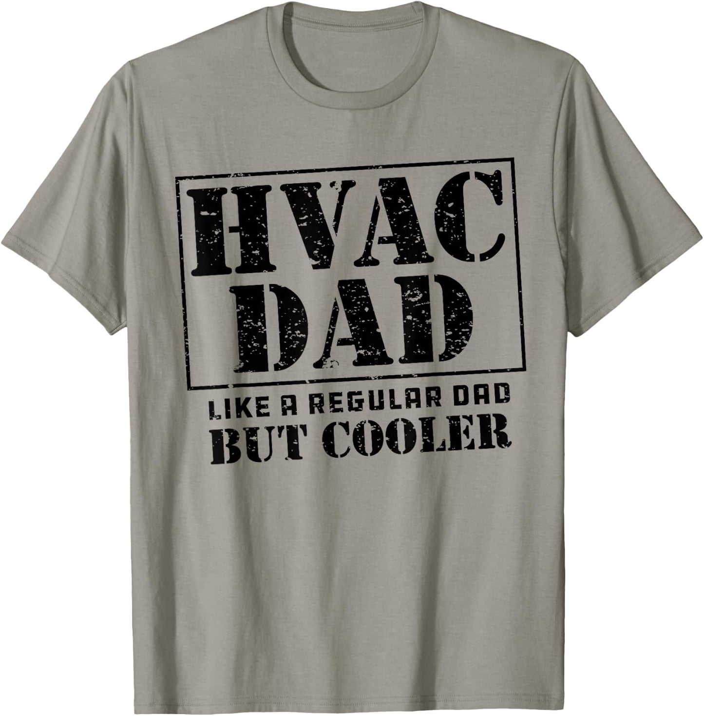 HVAC Dad Like a Regular Dad But Cooler Cute Funny HVAC Dad T-Shirt - T-Shirt | Sand
