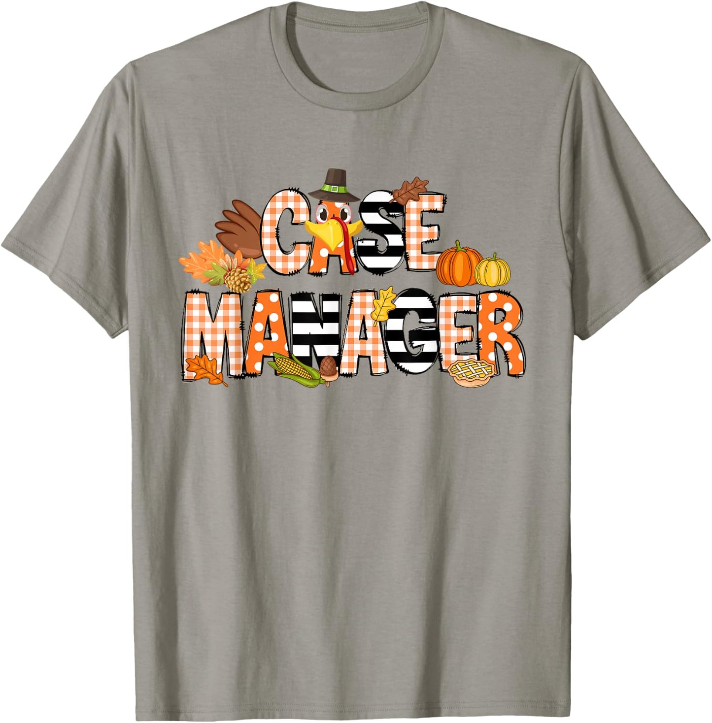 Thankful Case Manager Thanksgiving Case Management T-Shirt - T-Shirt | Sand