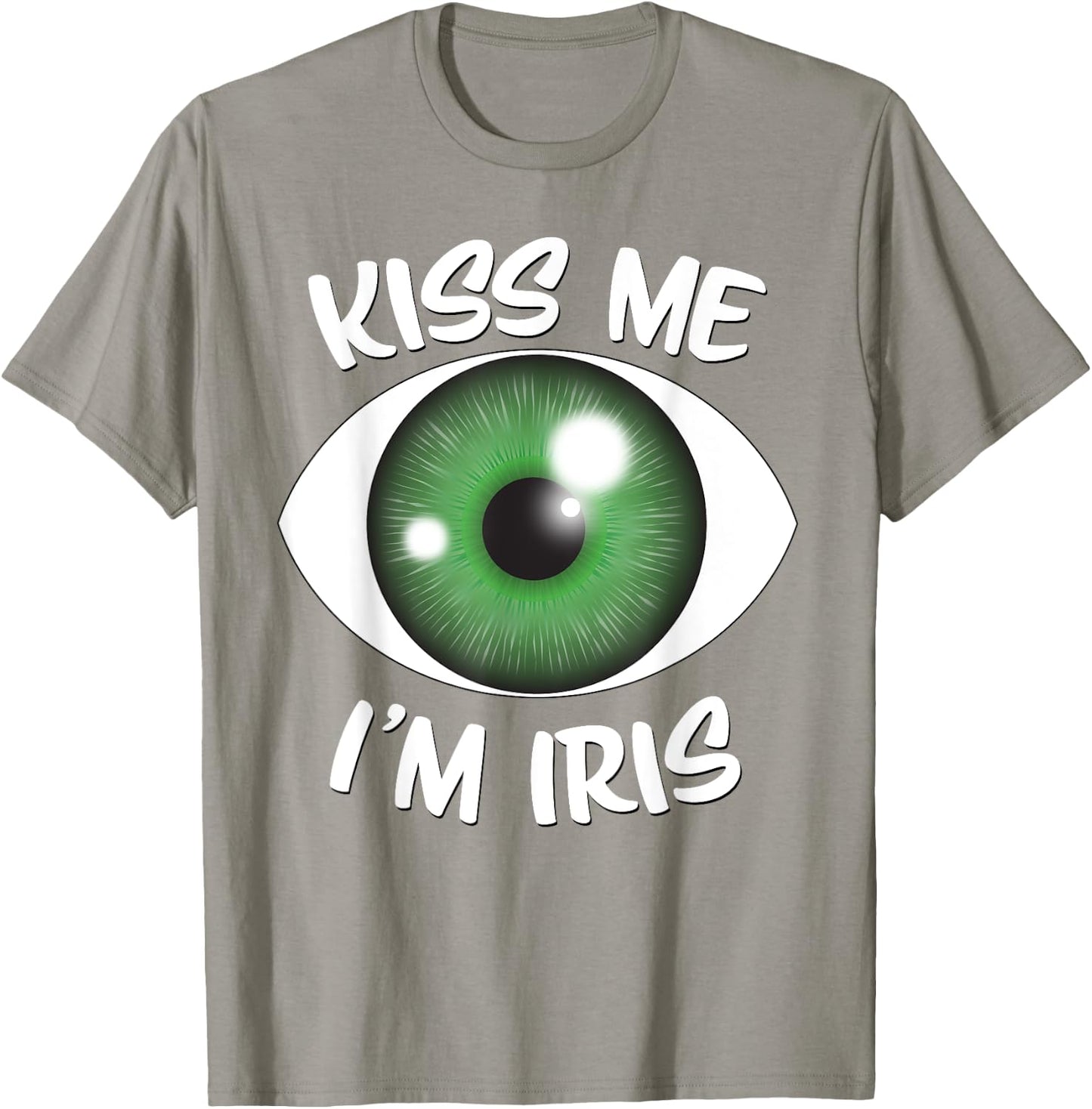 Kiss Me I'm Iris - St Patricks Day Green Eyeball T-Shirt - T-Shirt | Sand