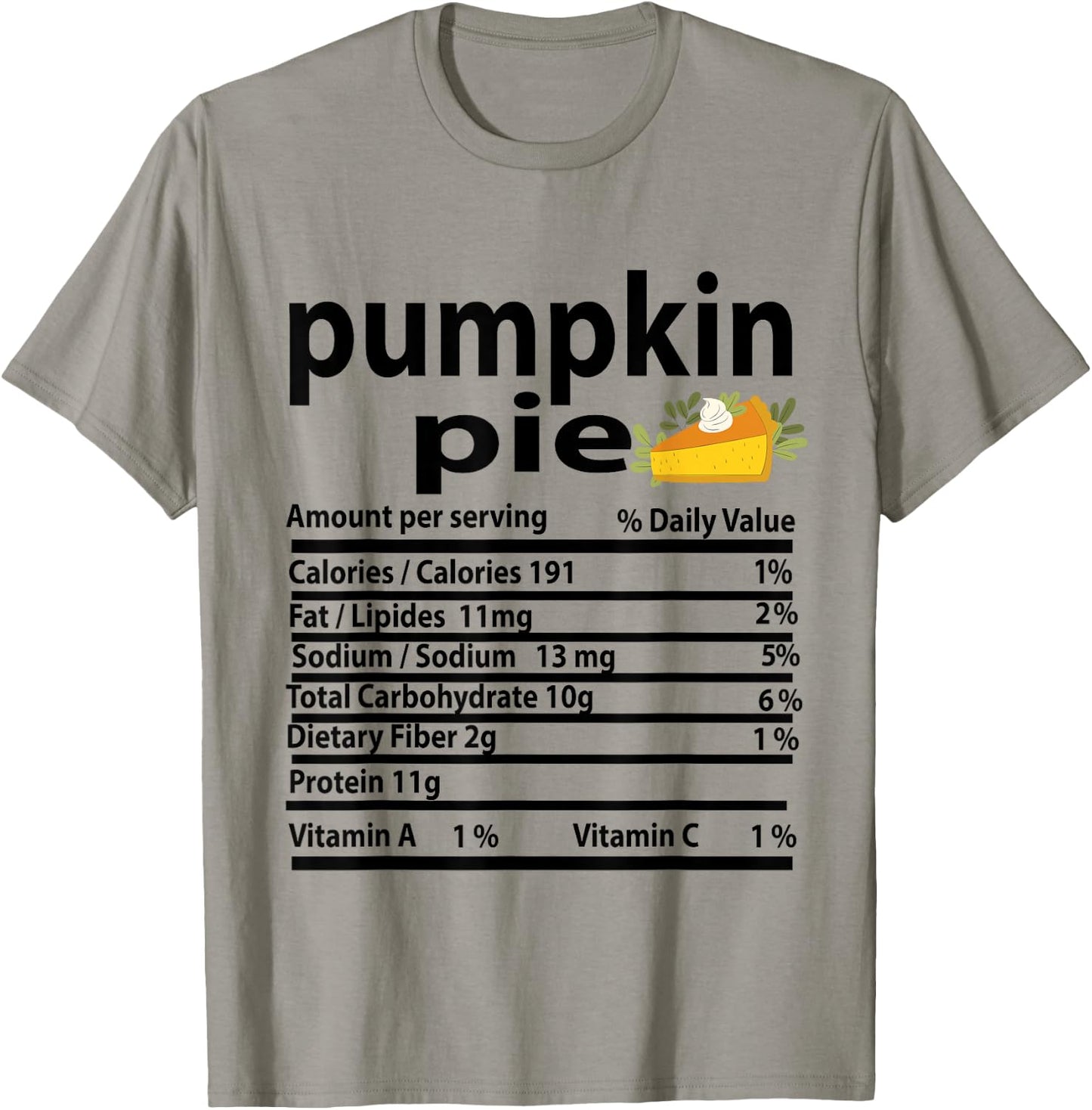 Funny Pumpkin Pie Nutrition Fact for Thanksgiving Family T-Shirt - T-Shirt | Sand