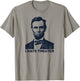 I Hate Theater Abraham Abe Lincoln funny president meme T-Shirt - T-Shirt | Sand