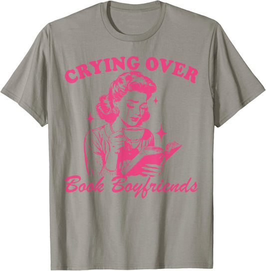 Crying Over Book Boyfriends T-Shirt - T-Shirt | Sand