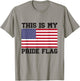 This Is My Pride Flag USA American 4th of July Patriotic T-Shirt - T-Shirt | Sand