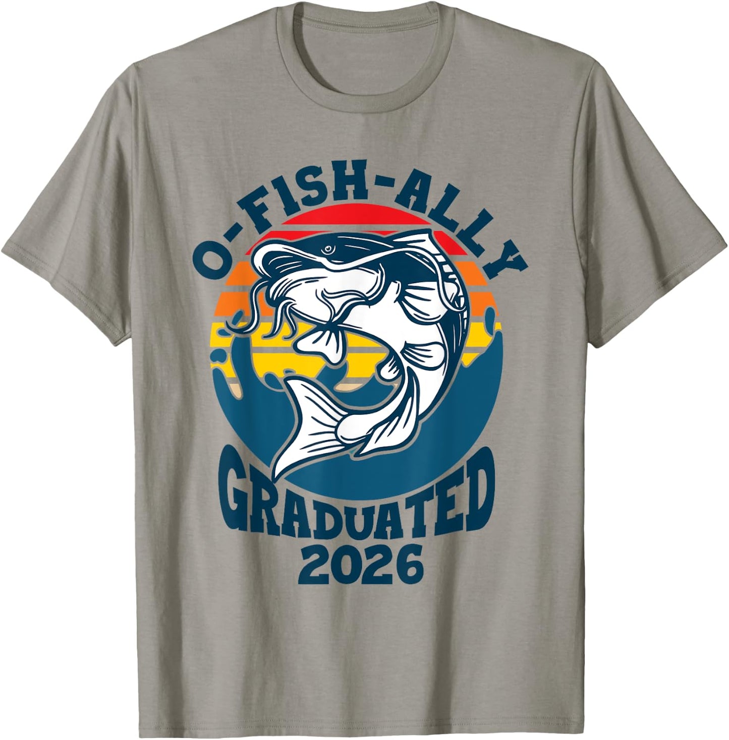 O-Fish-Ally 2026 Graduated Funny Class of 2026 seniors grad T-Shirt - T-Shirt | Sand