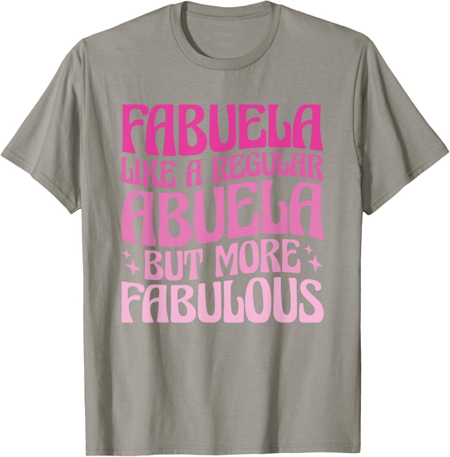 Fabuela The Fabulous Abuela Abuelita Abuela Spanish Grandma T-Shirt - T-Shirt | Sand