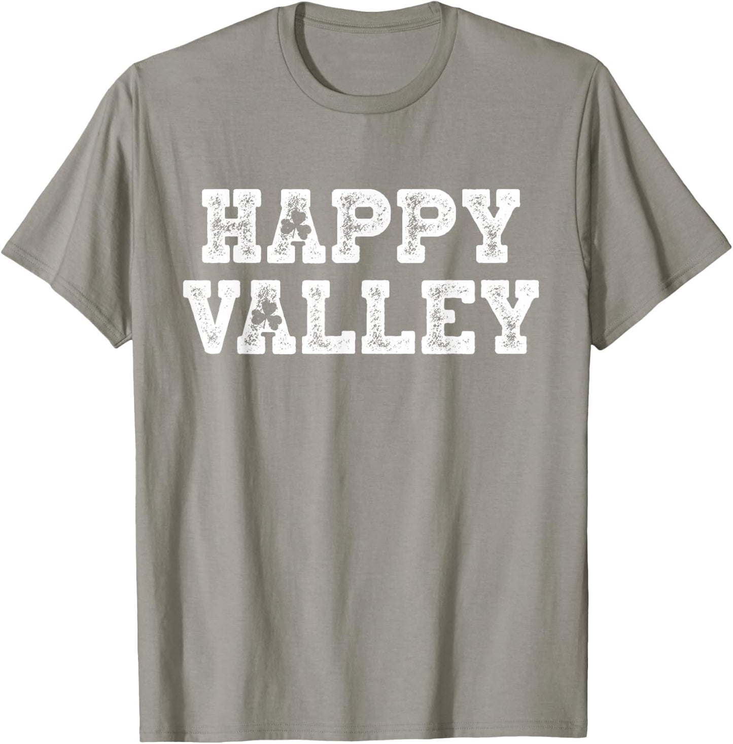 Happy Valley Shirt State Patty's Day Beer Drinking Party T-Shirt - T-Shirt | Sand