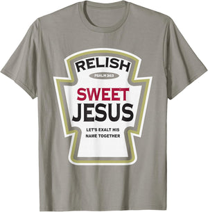 Relish Sweet Jesus Funny Christian Parody T-Shirt - T-Shirt | Sand