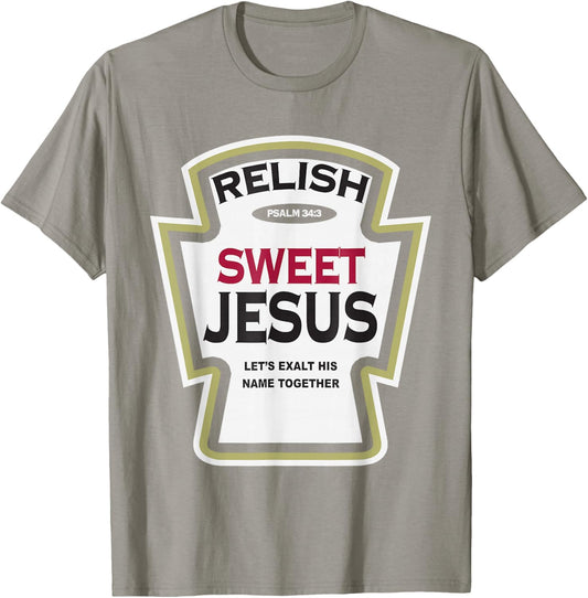 Relish Sweet Jesus Funny Christian Parody T-Shirt - T-Shirt | Sand