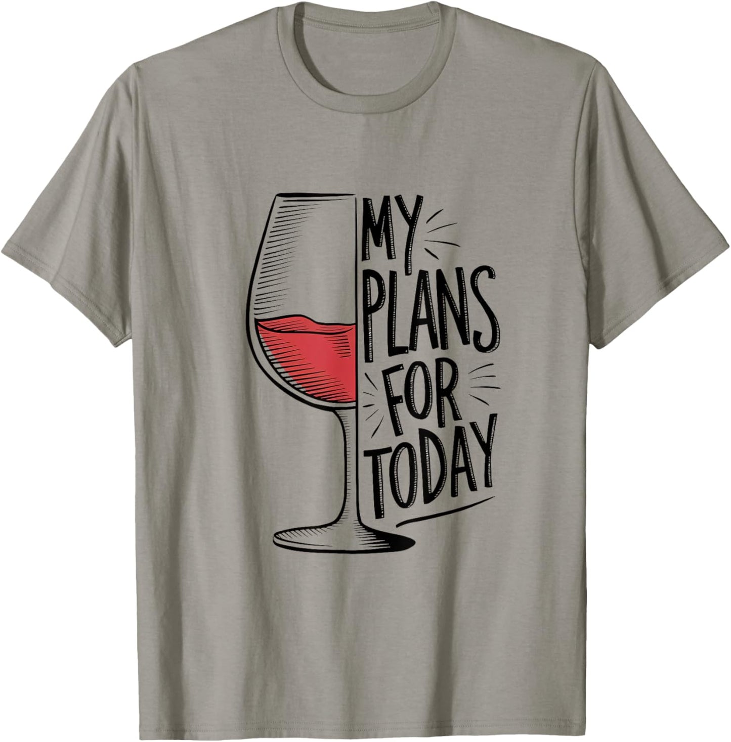 My Plans for Today Wine Lover's T-Shirt - T-Shirt | Sand