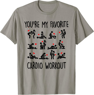 You Are My Favorite Cardio Workout T-Shirt - T-Shirt | Sand