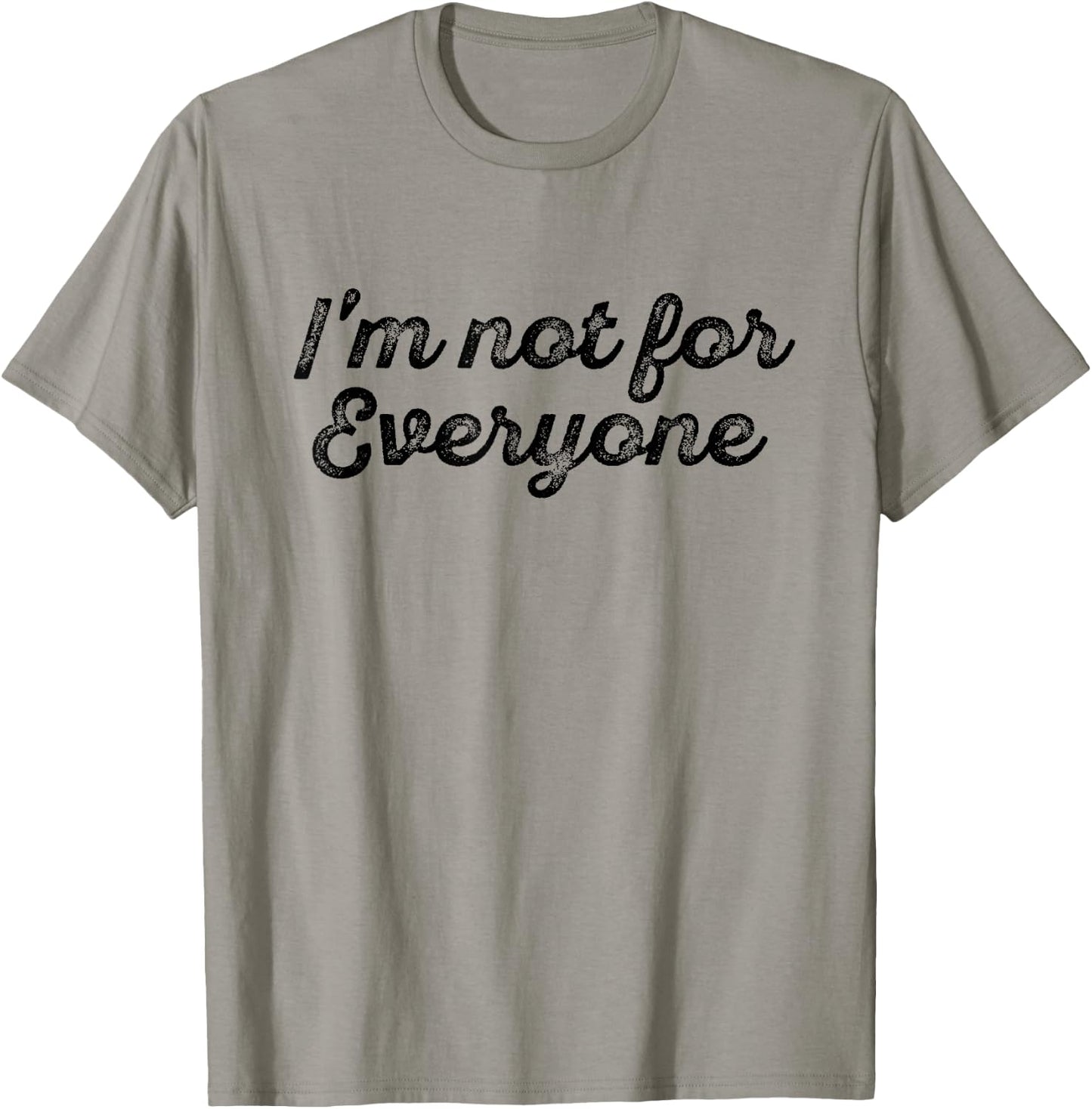 I'm Not For Everyone Vintage T-Shirt - T-Shirt | Sand