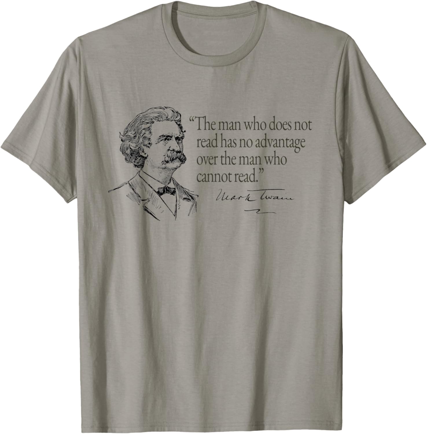 Mark Twain “The man who does not read...” Quotation T-Shirt - T-Shirt | Sand