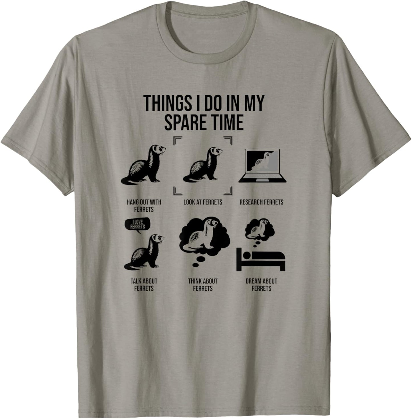 Things I Do In My Spare Time, Funny Ferret T-Shirt - T-Shirt | Sand
