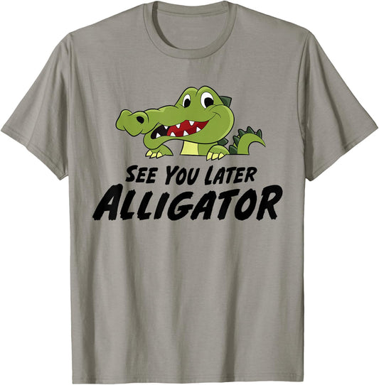 See You Later Alligartor Funny Crocodile T-Shirt - T-Shirt | Sand