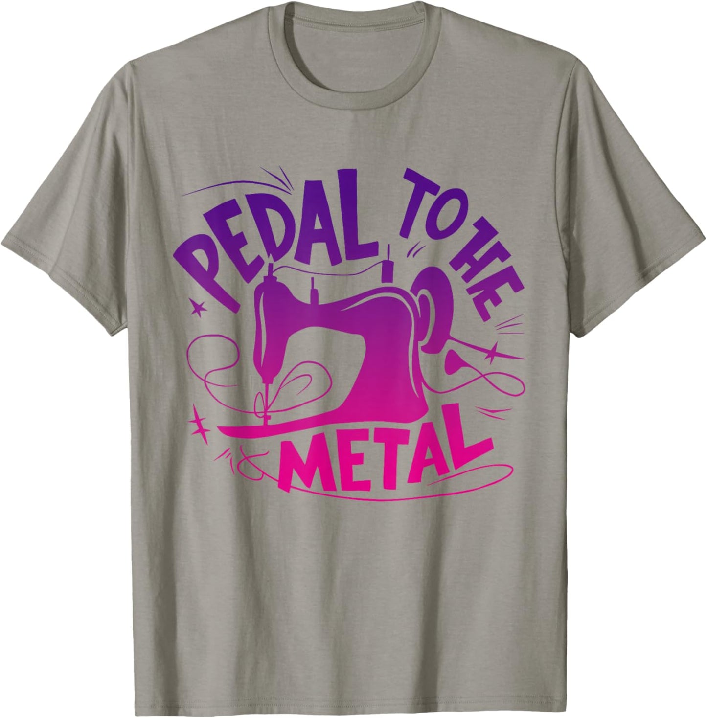 Pedal to the Metal Sewing Machine Sewing Lover Tailors T-Shirt - T-Shirt | Sand