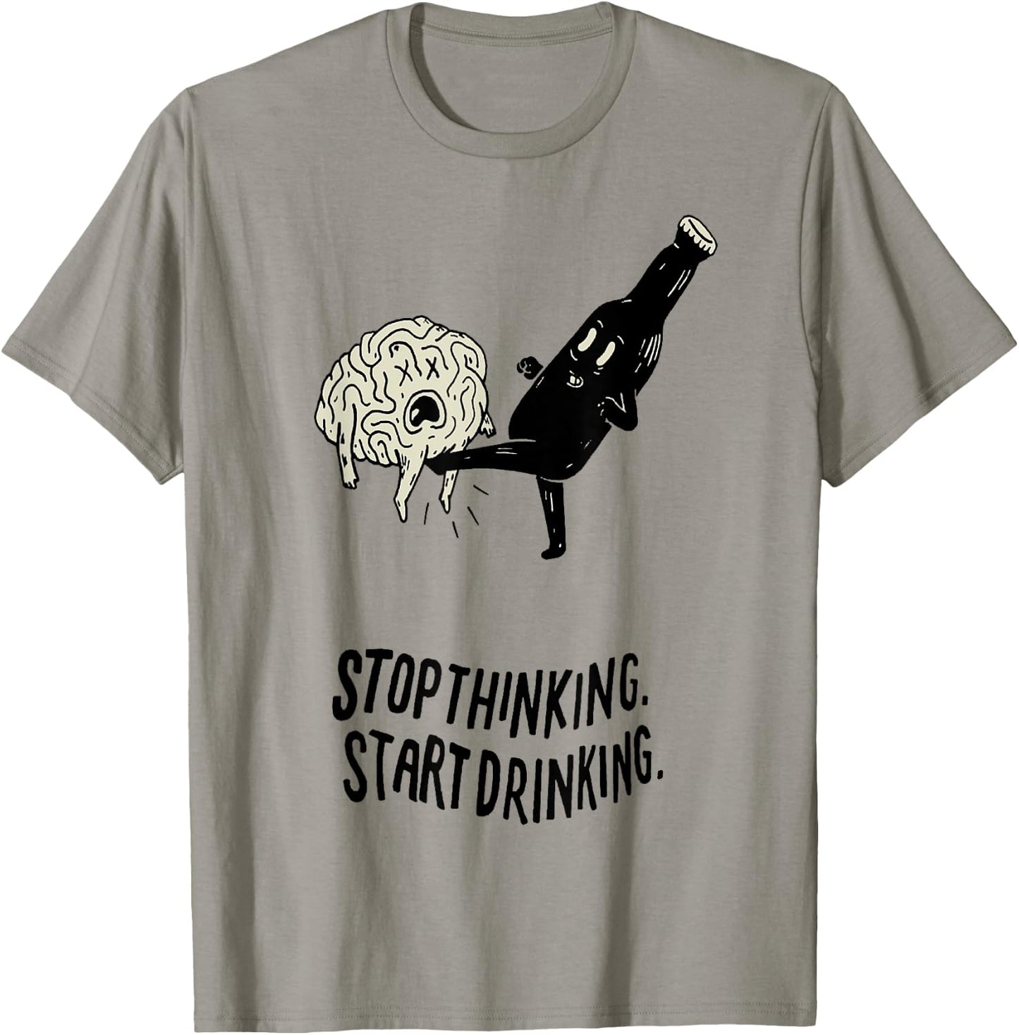 Stop Thinking Start Drinking T-Shirt - T-Shirt | Sand