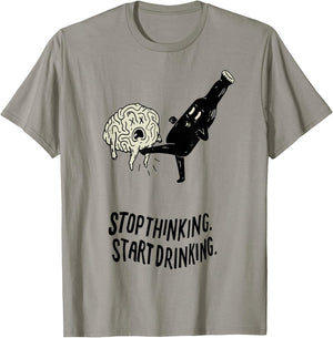 Stop Thinking Start Drinking T-Shirt - T-Shirt | Sand