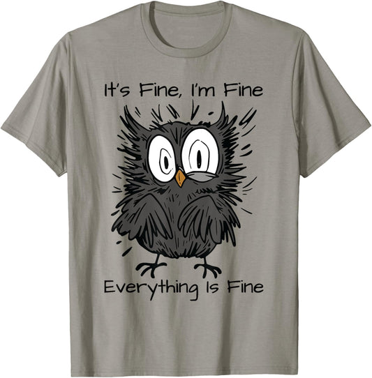 It's Fine I'm Fine Funny Owl Bird Lovers -Adults & Kids Humor Sarcastic Owl T-Shirt - T-Shirt | Sand