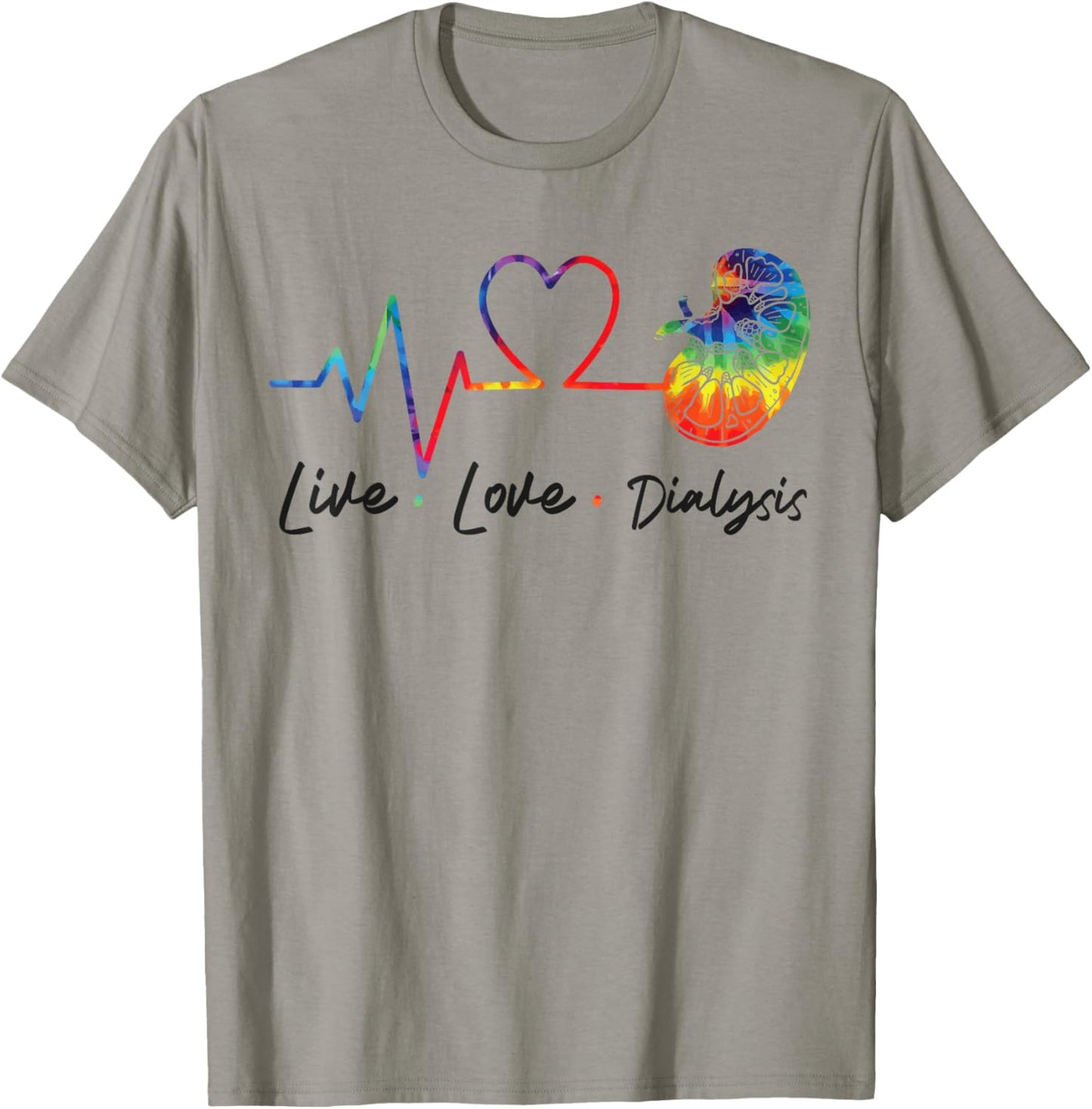 Dialysis Nurse Tech Technician Live Love Dialysis T-Shirt - T-Shirt | Sand