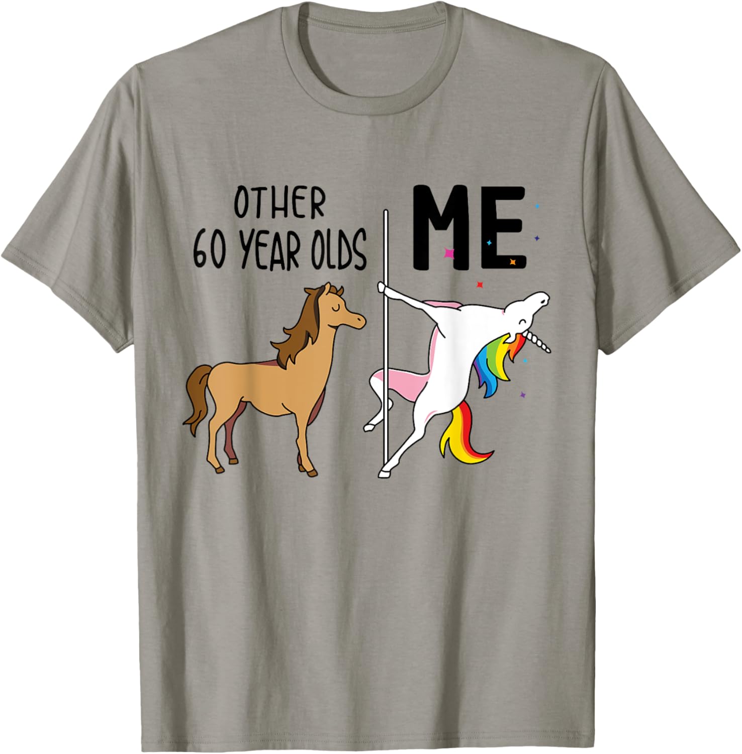 Other Unicorn 60 Year Olds Birthday And Me Gift T-Shirt - T-Shirt | Sand