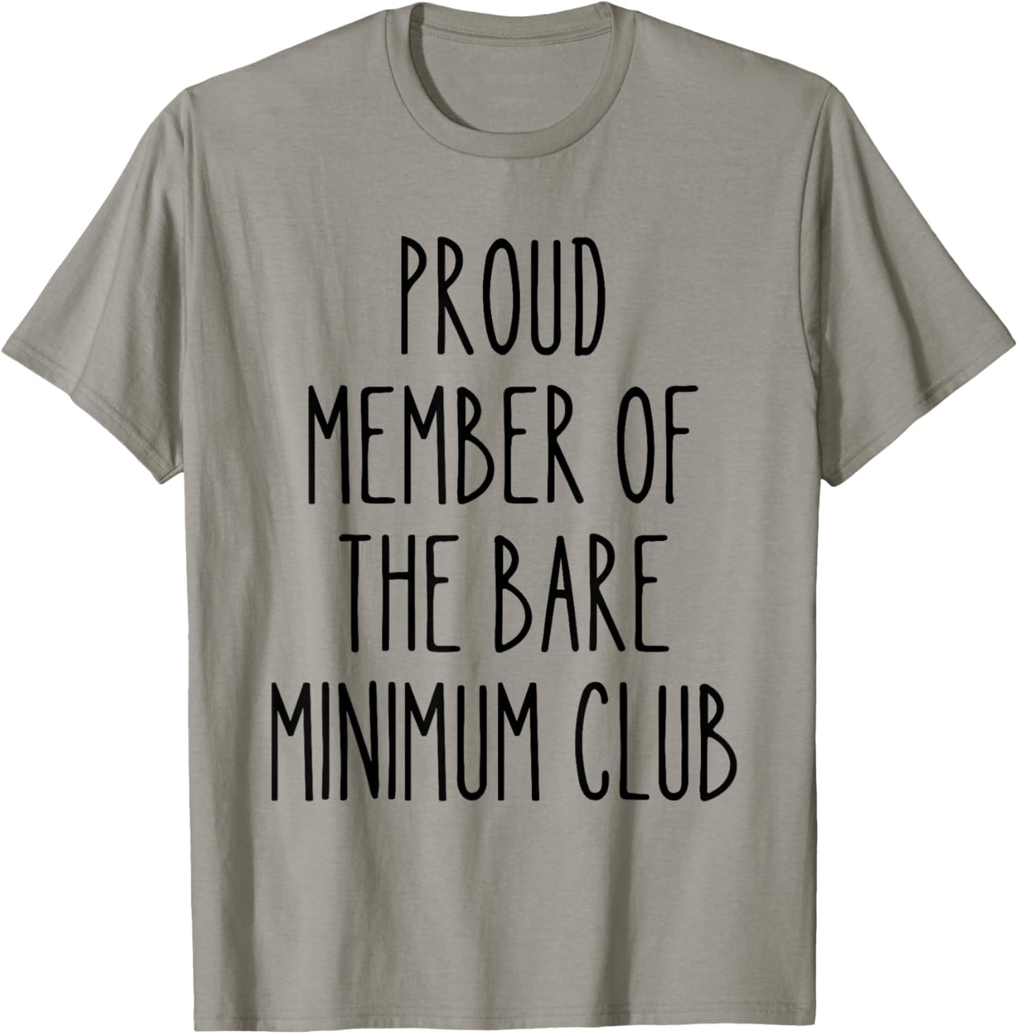 Bare Minimum Club Funny Lazy Humor Sarcastic Low Effort Work T-Shirt - T-Shirt | Sand