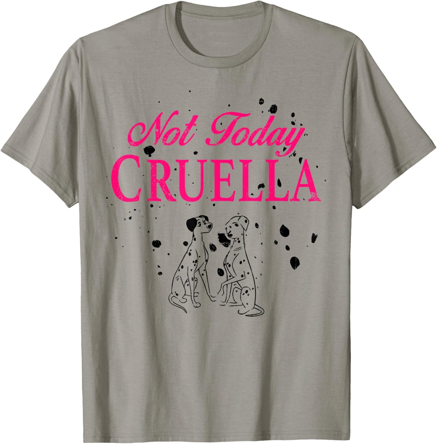 Disney 101 Dalmatians Pongo And Perdita Not Today Cruella T-Shirt - T-Shirt | Sand