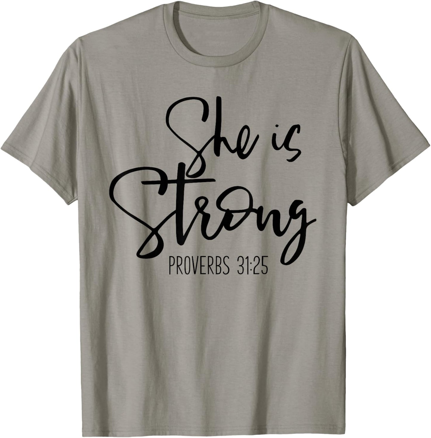 She Is Strong Proverbs 31:25 - Bible Verse Slogan T-Shirt - T-Shirt | Sand
