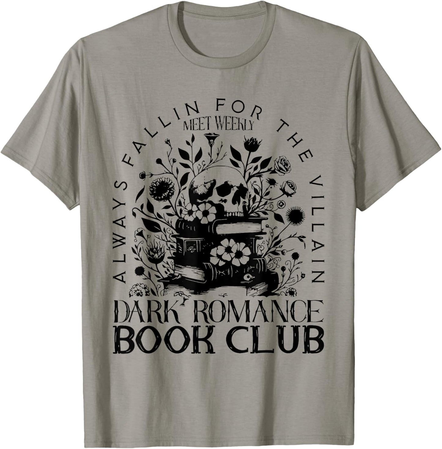 Dark Romance Book Club Bookish Smut Lover Flowers Book Lover T-Shirt - T-Shirt | Sand