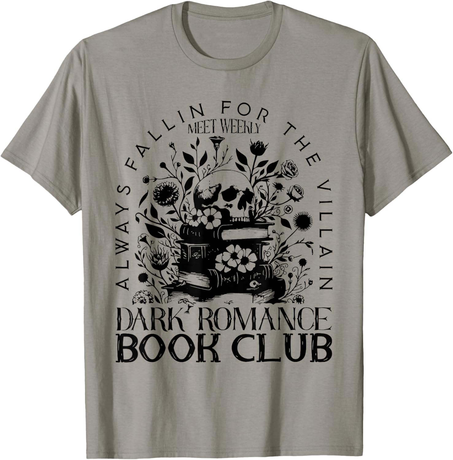 Dark Romance Book Club Bookish Smut Lover Flowers Book Lover T-Shirt - T-Shirt | Sand