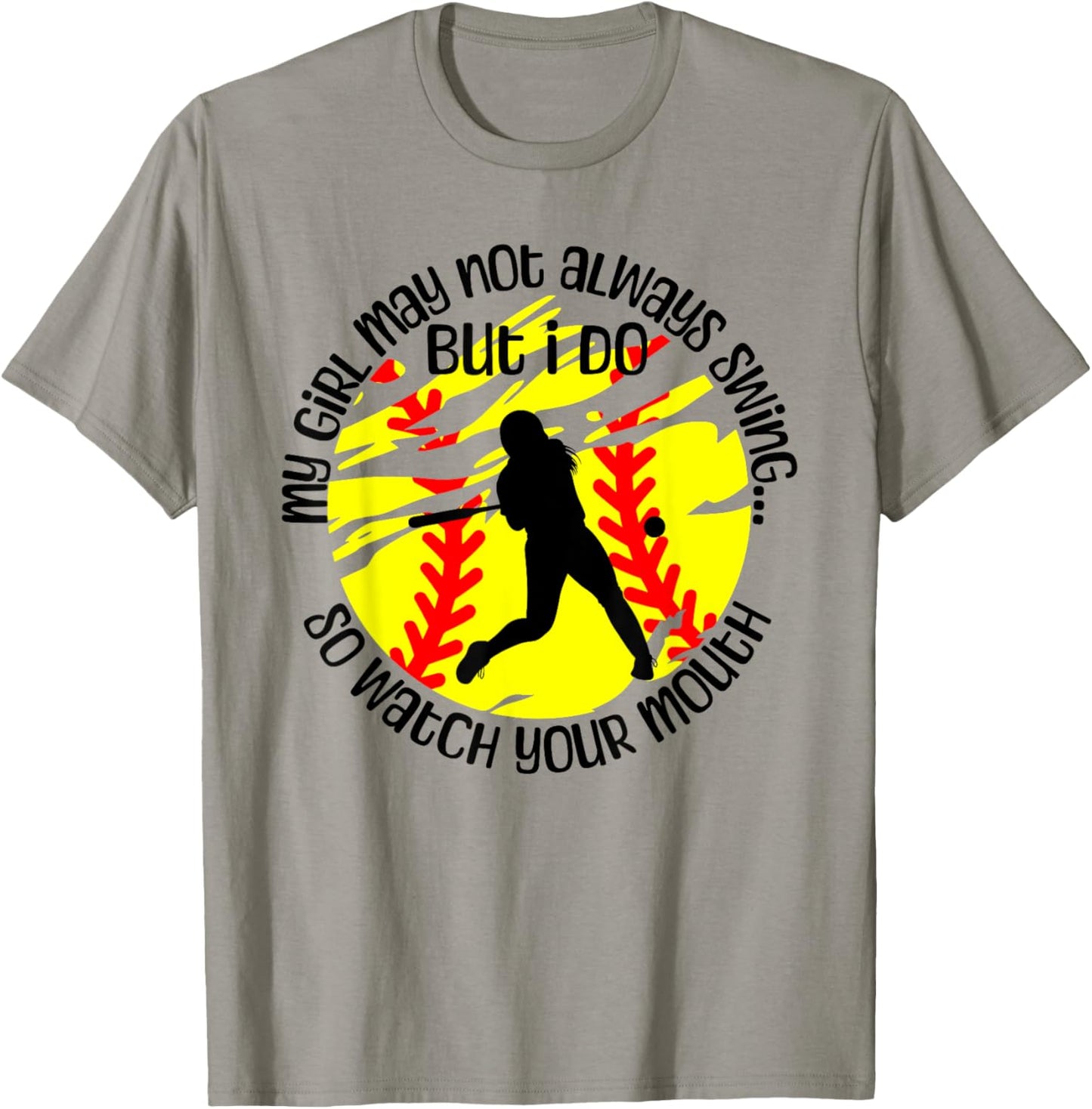 My Girl May Not Always Swing But I Do Softball Mom T-Shirt - T-Shirt | Sand