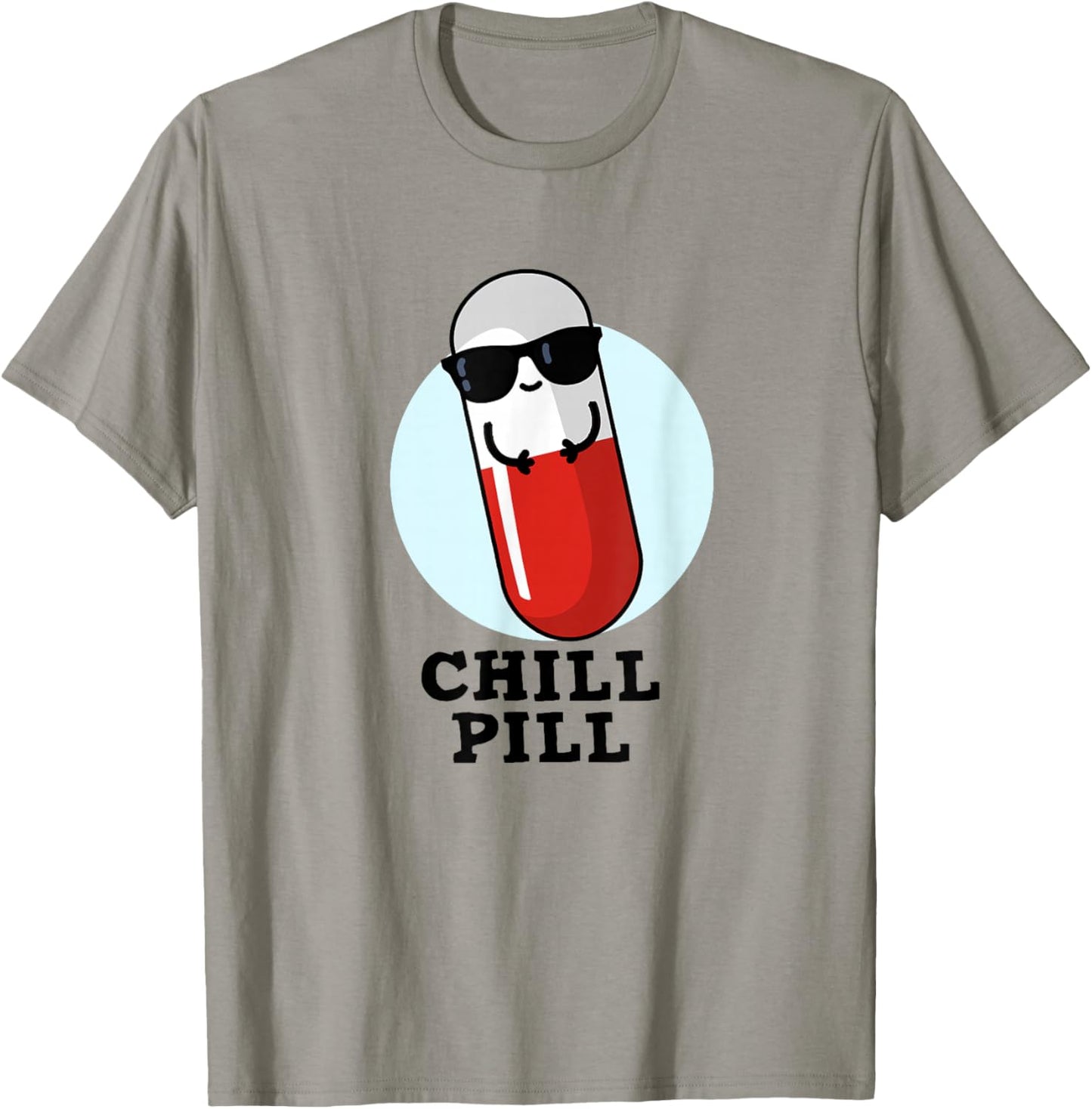 Chill Pill Funny Medicine Pun T-Shirt - T-Shirt | Sand
