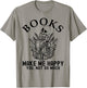 Skeleton Books Make Me Happy - You, Not So Much Books Lover T-Shirt - T-Shirt | Sand