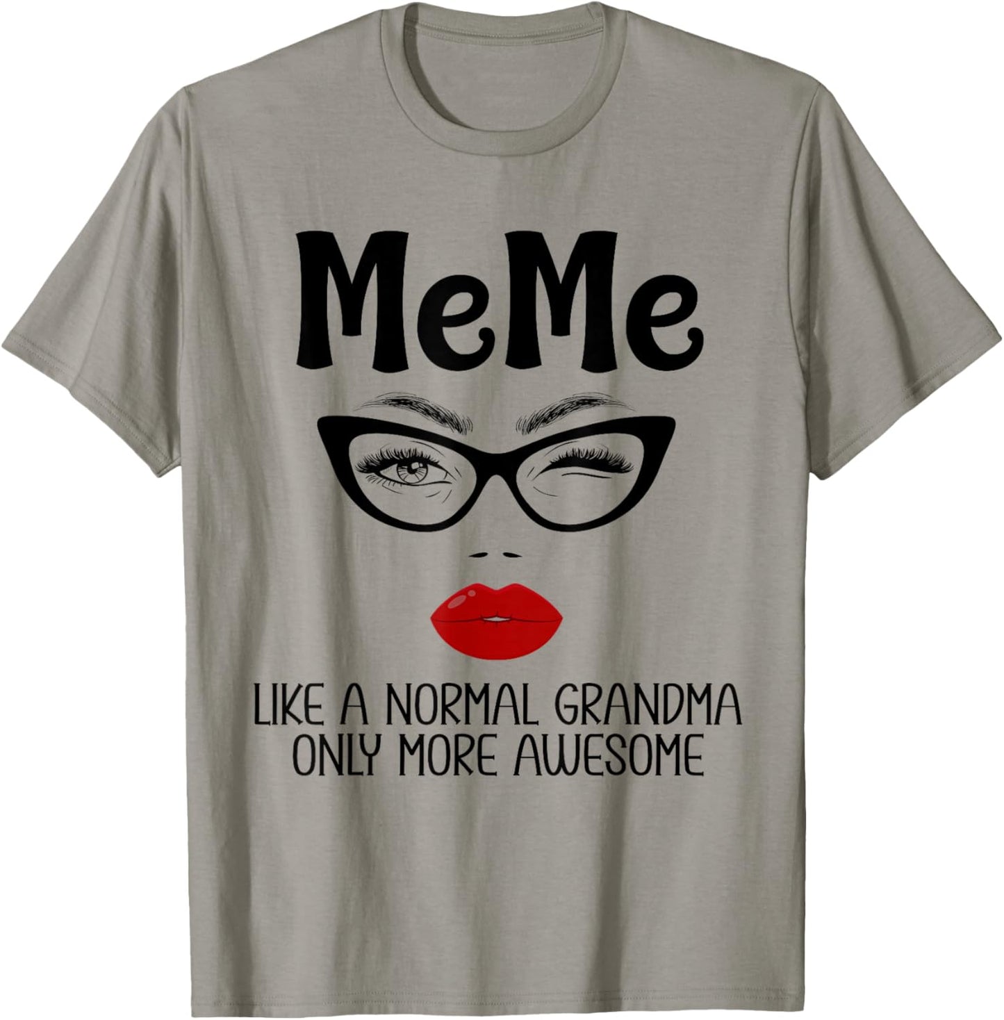 Meme Like A Normal Grandma Only More Awesome Funny Meme T-Shirt - T-Shirt | Sand