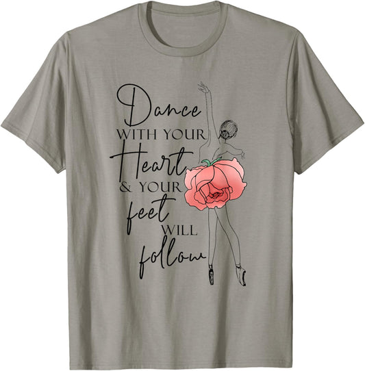 Ballerina Line Art Girl Dance With Your Heart Dancing Ballet T-Shirt - T-Shirt | Sand