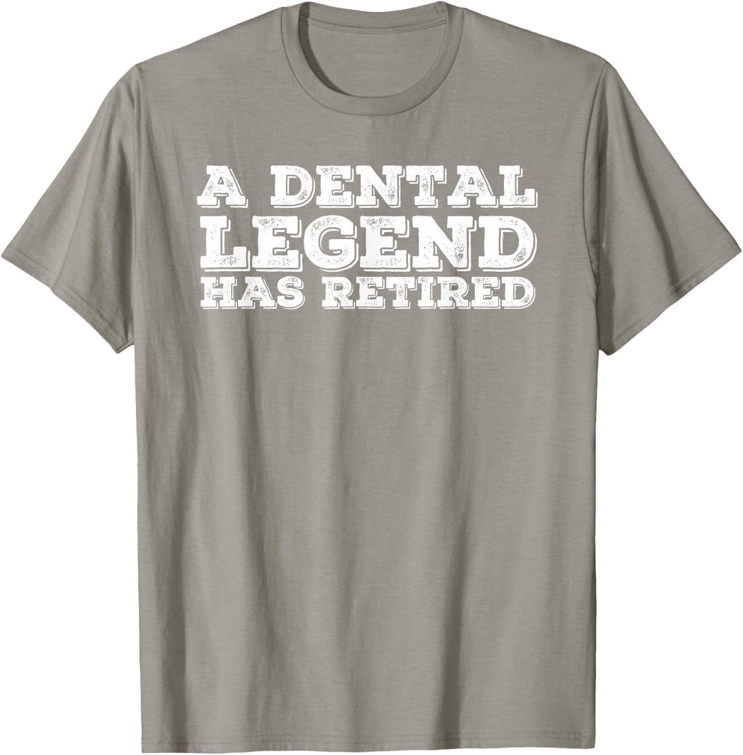 A DENTAL LEGEND HAS RETIRED Shirt Funny Retirement Gift T-Shirt - T-Shirt | Sand
