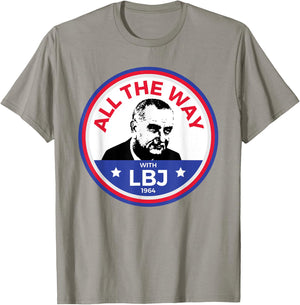 LBJ 1964 Democrat Campaign President Lyndon Baines Johnson T-Shirt - T-Shirt | Sand