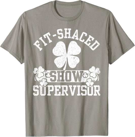 Sht Show Supervisor Funny Fit-shaced Shamrock Unsupervised T-Shirt - T-Shirt | Sand