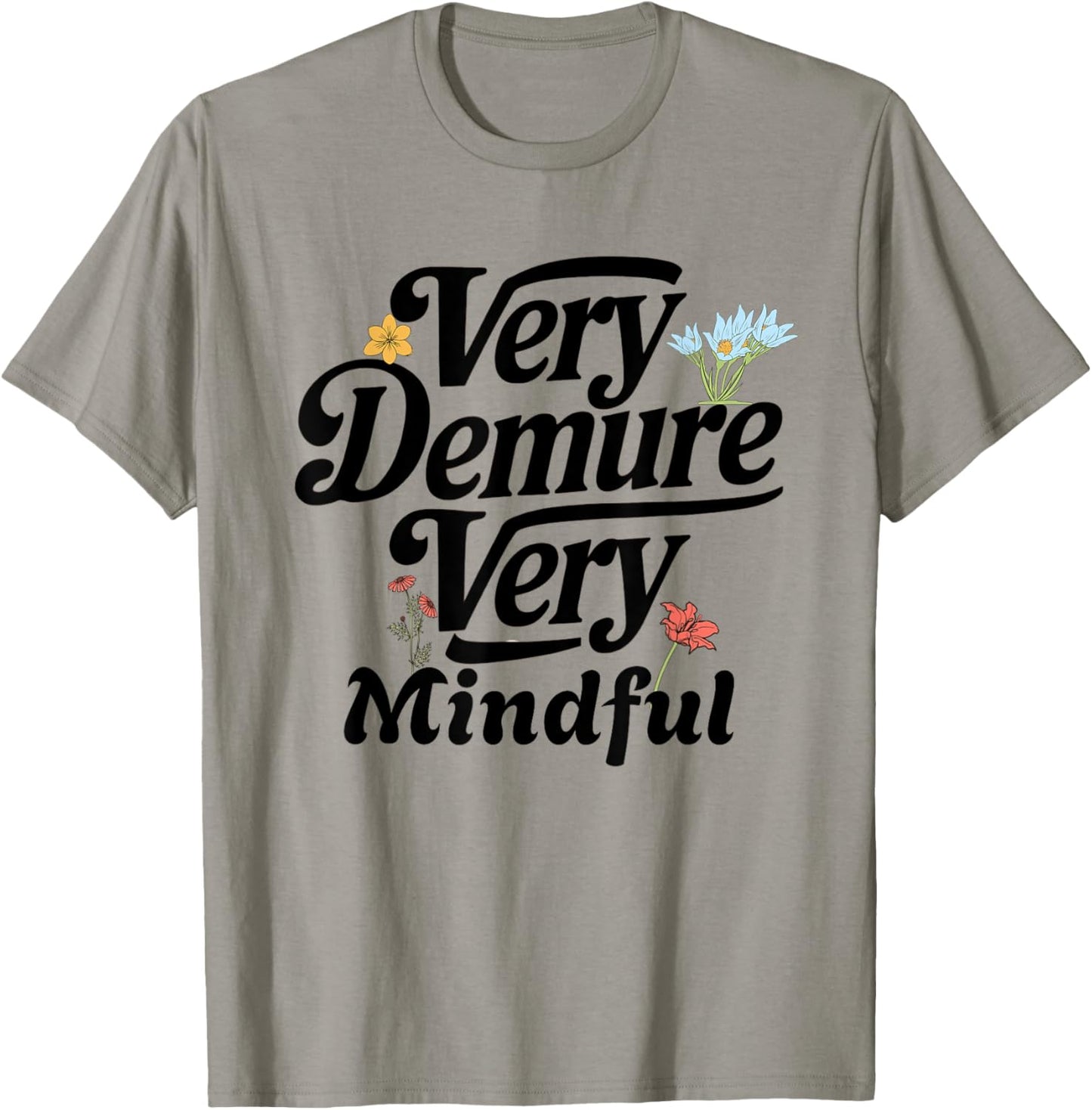 Funny very demure very mindful trend demure & mindful ladies T-Shirt - T-Shirt | Sand
