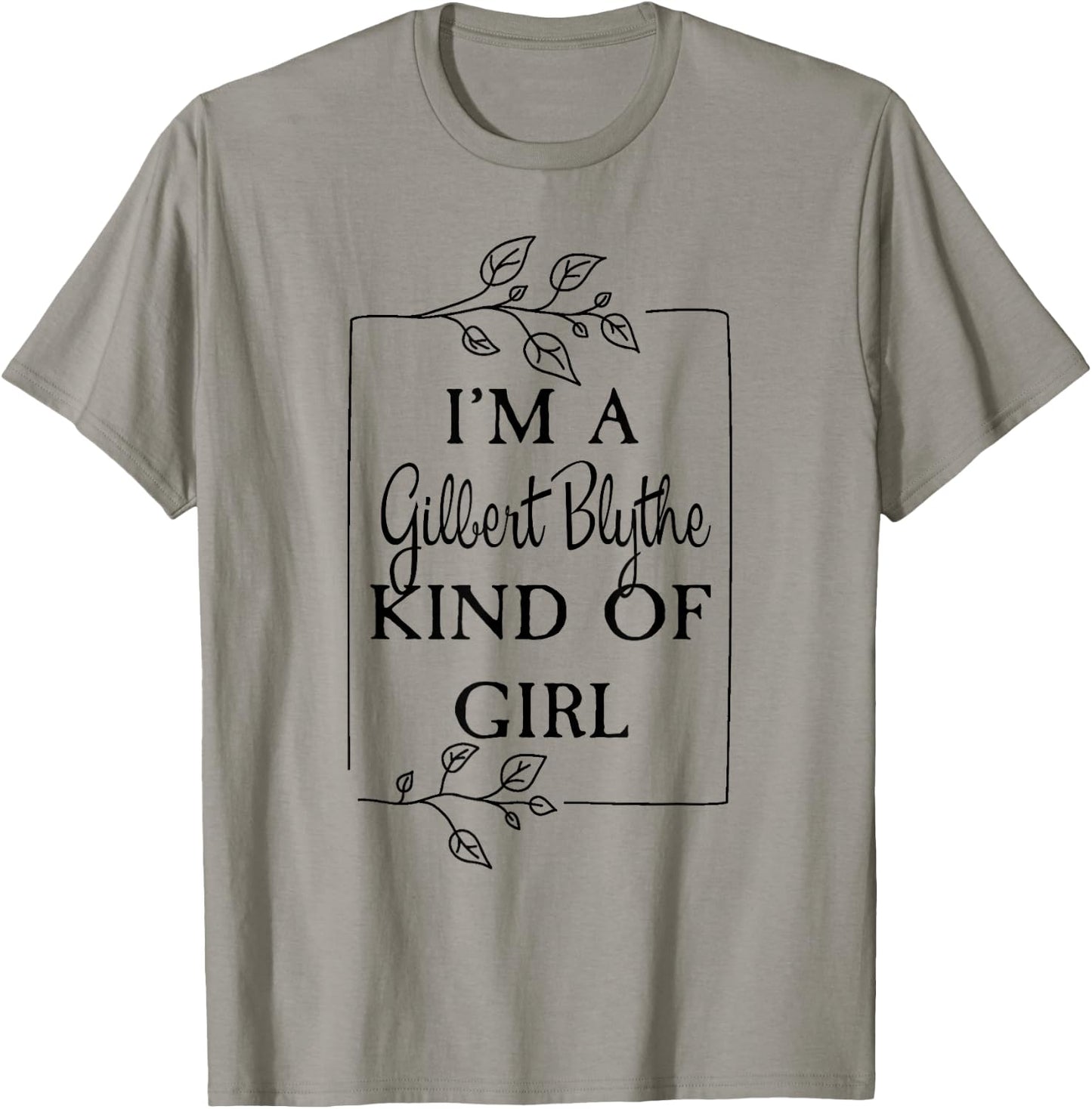 I'm a Gilbert Blythe Kind of Girl Green Gables Book T-Shirt - T-Shirt | Sand