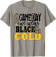 We Wear Black And Gold School Spirit T-Shirt - T-Shirt | Sand