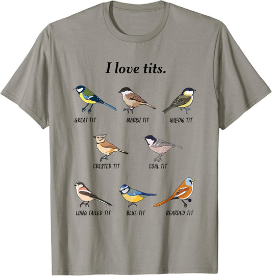 I love tits birdwatching bird lover Gift T-Shirt - T-Shirt | Sand