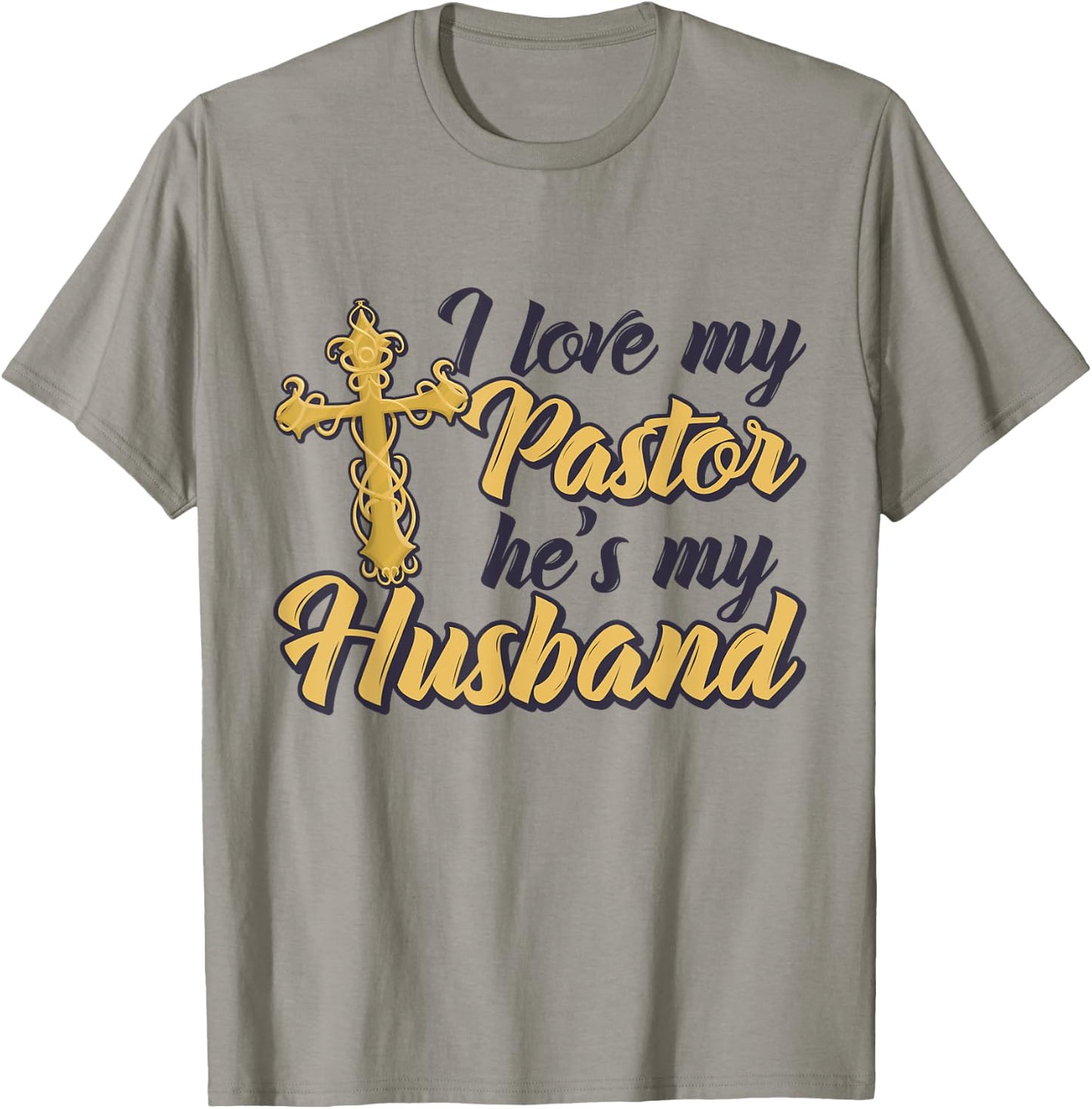 I Love My Pastor He's My Husband, Accessories church Women T-Shirt - T-Shirt | Sand