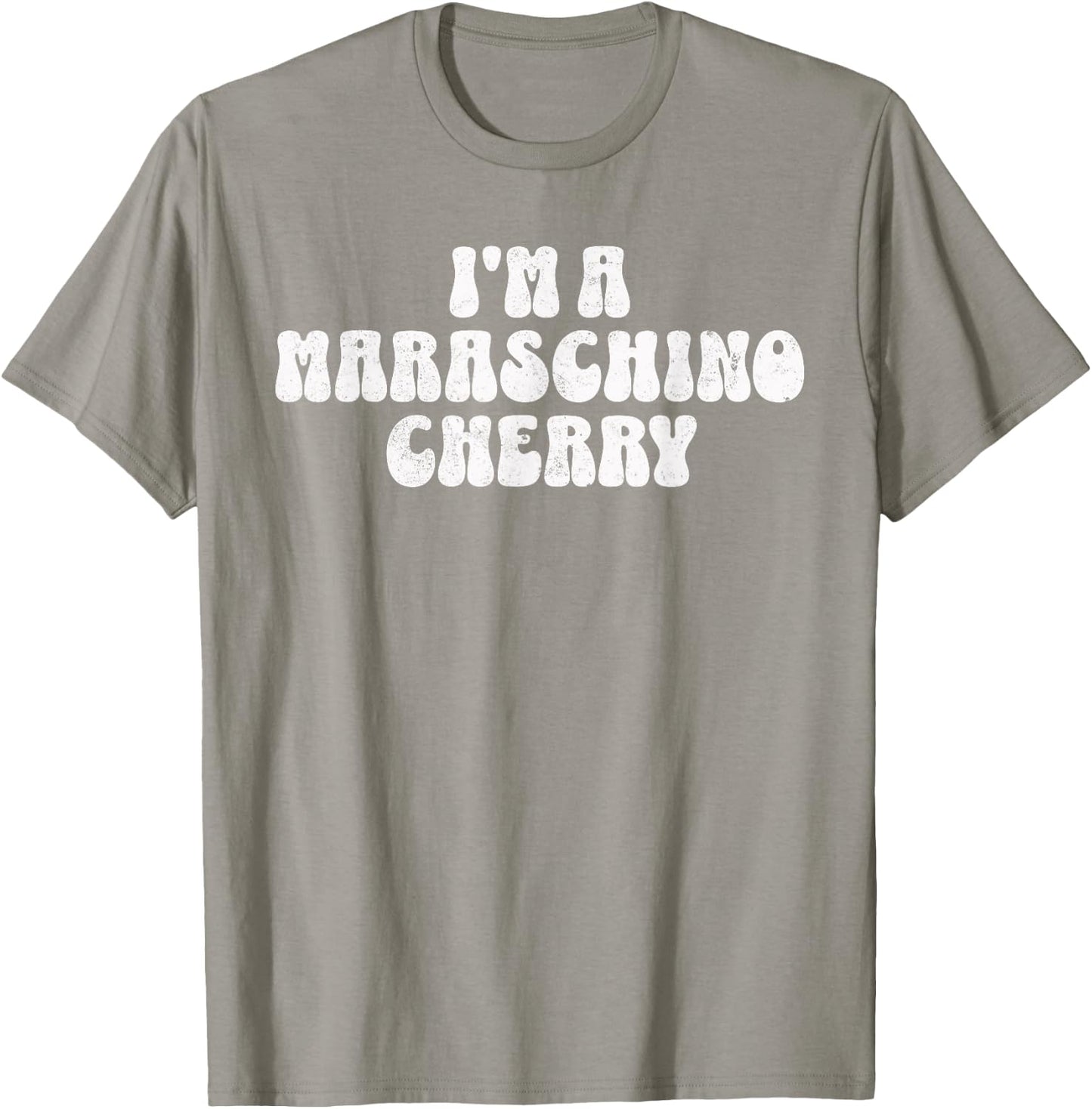 Funny Halloween I'm a Maraschino Cherry Retro Font Costume T-Shirt - T-Shirt | Sand